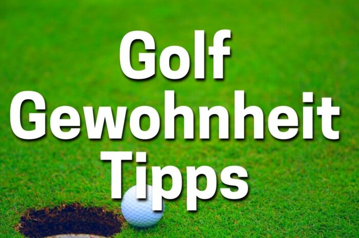 Wie Sie Ihr bestes Golf zur Gewohnheit machen
